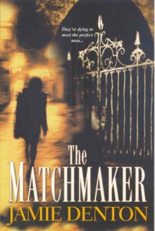 The Matchmaker - Jamie Denton