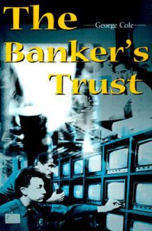 The Banker's Trust - George Cole