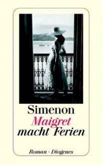 Maigret macht Ferien. - Georges Simenon