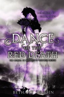 Dance of the Red Death - Bethany Griffin