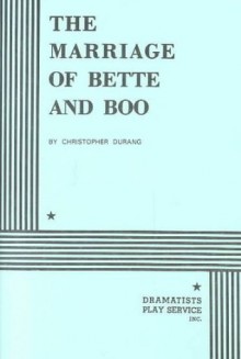 The Marriage of Bette and Boo. - Christopher Durang