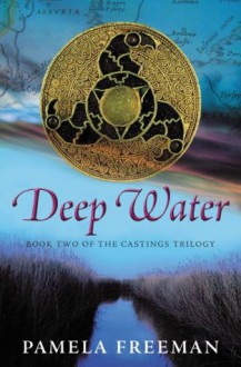 Deep Water (The Castings Trilogy) - Pamela Freeman