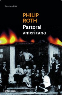 Pastoral americana (Spanish Edition) - Philip Roth