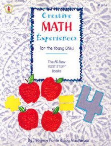 Creative Math Experiences for the Young Child - Imogene Forte, Joy MacKenzie