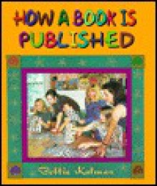 How a Book is Published - Bobbie Kalman