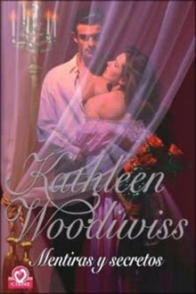 Mentiras y secretos - Kathleen E. Woodiwiss