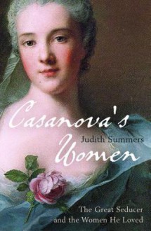 Casanova's Women - Judith Summers