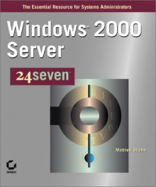 Windows 2000 Server 24seven - Matthew Strebe