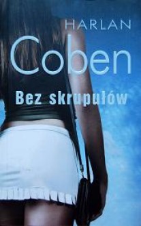 Bez skrupułów - Harlan Coben