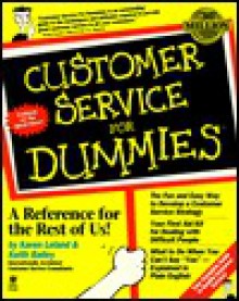 Customer Service F/Dummies - Karen Leland, Keith Bailey