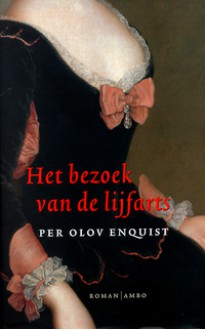 Het Bezoek Van De Lijfarts - Per Olov Enquist