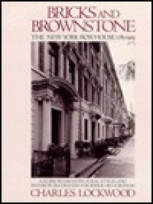 Bricks and Brownstone - Charles Lockwood, James Biddle