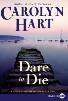 Dare to Die (Death on Demand, #19) - Carolyn Hart