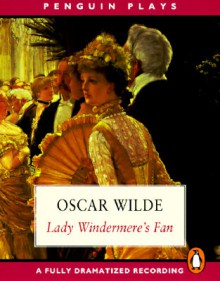 Lady Windermere's Fan - Oscar Wilde