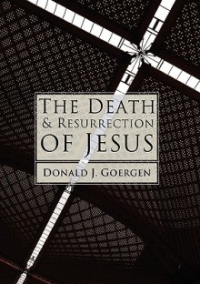 The Death and Resurrection of Jesus - Donald J. Goergen