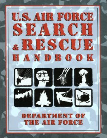 U.S. Air Force Search & Rescue Handbook - United States Department of the Air Force