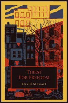 Thirst for Freedom - David A. Stewart