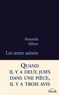 Les terres saintes (La Bleue) (French Edition) - Amanda Sthers