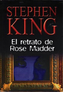 El retrato de Rose Madder - Bettina Blanch Tyroller, Stephen King