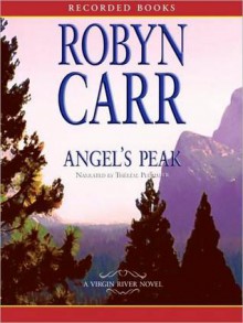 Angel's Peak (Virgin River, #10) - Robyn Carr, Thérèse Plummer