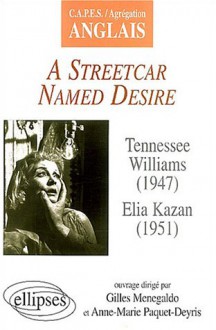 A Steetcar Named Desire - Tennessee Williams, Gilles Menegaldo