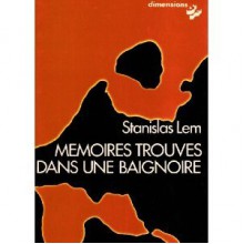 Mémoires trouvés dans une baignoire - Stanisław Lem