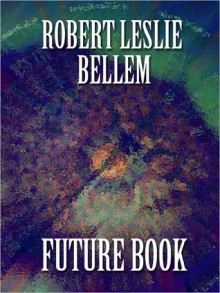 Future Book - Robert Leslie Bellem