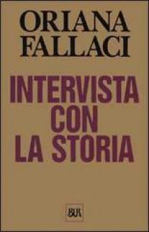 Intervista con la storia - Oriana Fallaci