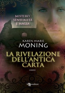 La rivelazione dell'antica carta (Fever) (Italian Edition) - Karen Marie Moning, Andrea Bruno