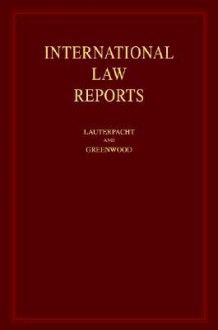 International Law Reports - C.J. Greenwood