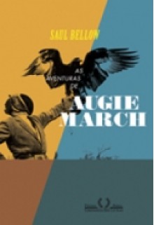 As aventuras de Augie March (Brochura) - Saul Bellow