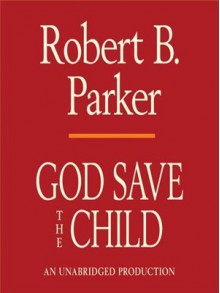 God Save The Child - Michael Prichard, Robert B. Parker