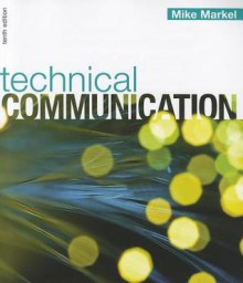 Technical Communication 10e & E-Book - Mike Markel, Markel