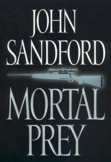 Mortal Prey (Lucas Davenport, #13) - John Sandford