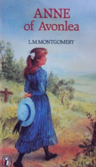 Anne of Avonlea - L.M. Montgomery