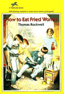 How to Eat Fried Worms - Thomas Rockwell