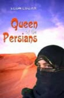 Queen Of The Persians - Leon Edgar, Karen Foster