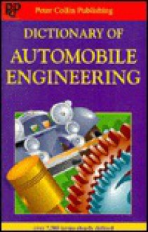 Dictionary of Automobile Engineering - Peter Collin Publishing, Robin Sawers, Liz Greasby