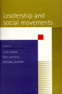 Leadership and Social Movements - Colin Barker