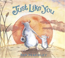 Just Like You - Jan Fearnley