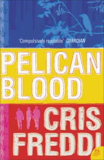 Pelican Blood - Cris Freddi