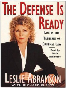 The Defense Is Ready: Life in the Trenches of Criminal Law (Audio) - Leslie Abramson