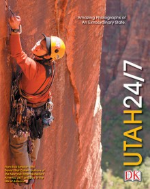 Utah 24/7 - Rick Smolan, David Elliot Cohen