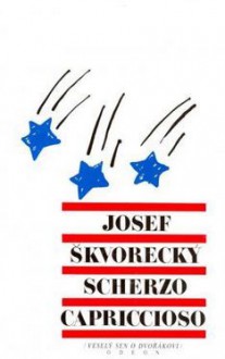 Scherzo capriccioso - Josef Škvorecký