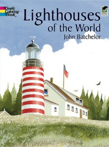 Lighthouses of the World - John Batchelor