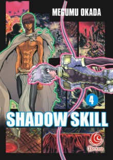 LC: Shadow Skill 04 - Megumu Okada