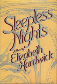 Sleepless Nights - Elizabeth Hardwick