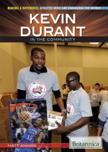 Kevin Durant in the Community - Matt Anniss