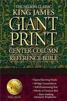 KJV Classic Giant Print Center-Column Reference Bible - Thomas Nelson Publishers