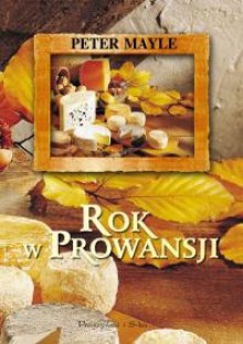 Rok w Prowansji - Peter Mayle